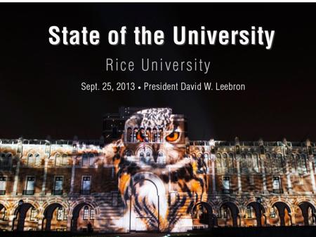 1 State of the University September 25, 2013. 2 Our mission As a leading research university with a distinctive commitment to undergraduate education,