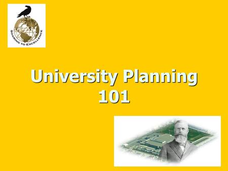 University Planning 101. Why University?? Employment skills and attitudes Employment rates 96% (within 6 months of graduation) Job satisfaction Transferable.