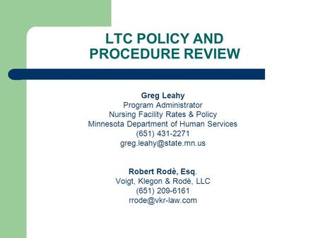 LTC POLICY AND PROCEDURE REVIEW