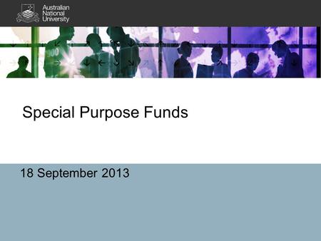 Special Purpose Funds 18 September 2013. 2 1.November 2013 - SPF/RSD Training 2.Changes to Apollo Processing 3.Audit – PCA Reconciliation and pre-audit.