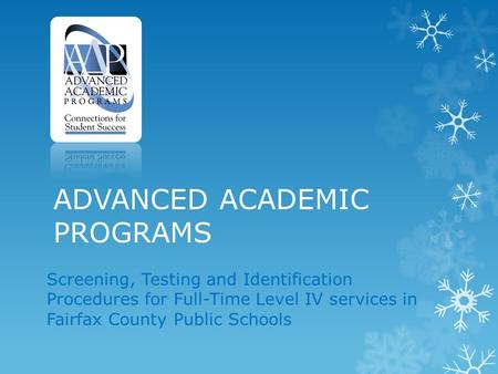 ADVANCED ACADEMIC PROGRAMS