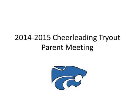 2014-2015 Cheerleading Tryout Parent Meeting. Our Purpose Cheerleading is a vibrant part of the community that comprises Eagle Mountain- Saginaw ISD.