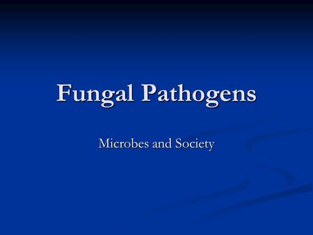 Fungal Pathogens Microbes and Society. Meningitis Cryptococcus neoformans causes swelling in the membranous covering of the spinal cord. Cryptococcus.