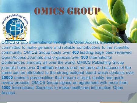 OMICS Group Contact us at: OMICS Group International through its Open Access Initiative is committed to make genuine and.