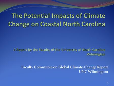 Faculty Committee on Global Climate Change Report UNC Wilmington 1.