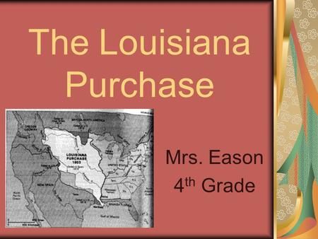 The Louisiana Purchase