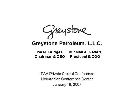 Greystone Petroleum, L. L. C. Joe M. Bridges Michael A