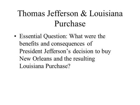 Thomas Jefferson & Louisiana Purchase