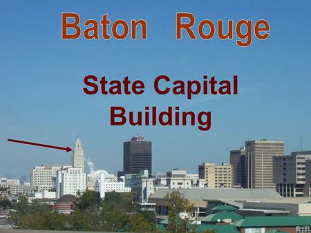 State Capital Building. D’Iberville  In 1699 Pierre le Moyne, sieur d'Iberville, came upon a tall cypress pole smeared red with animal blood.  This.