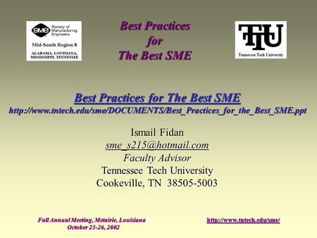 Tennessee Tech University Best Practices for The Best SME Fall Annual Meeting, Metairie, Louisiana October 25-26, 2002  Best.