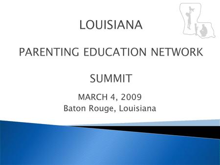 MARCH 4, 2009 Baton Rouge, Louisiana. WHERE DID IT START?