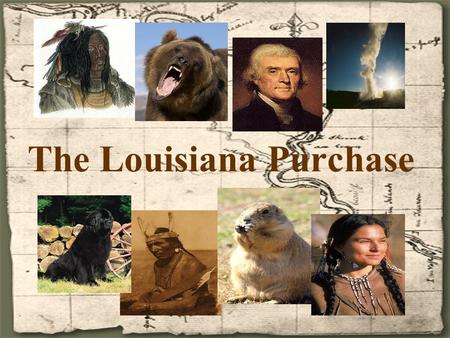 The Louisiana Purchase