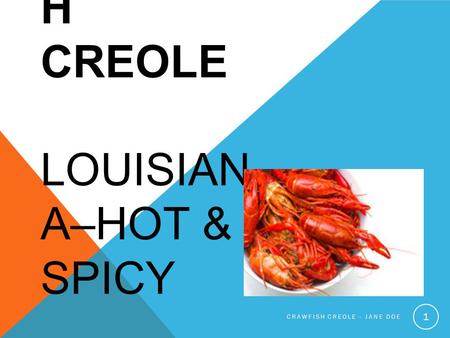 CRAWFIS H CREOLE LOUISIAN A–HOT & SPICY CRAWFISH CREOLE - JANE DOE 1.