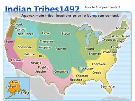 Indian Tribes1492 Prior to European contact.