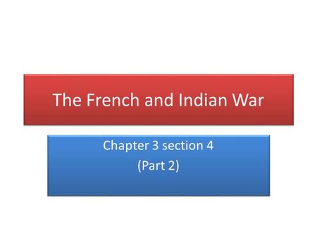 The French and Indian War