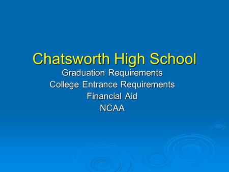 Chatsworth High School Graduation Requirements College Entrance Requirements Financial Aid NCAA.