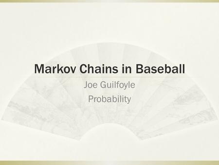 Markov Chains in Baseball