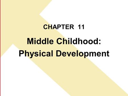 Middle Childhood: Physical Development