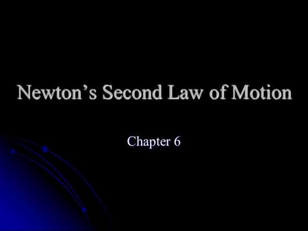 Newton’s Second Law of Motion