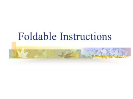 Foldable Instructions