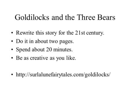 Goldilocks and the Three Bears