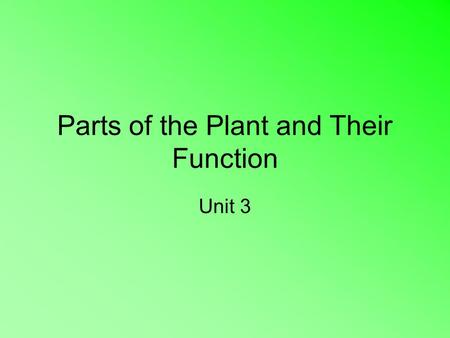 Parts of the Plant and Their Function