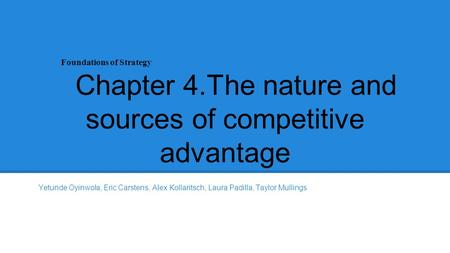 Chapter 4.The nature and sources of competitive advantage