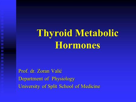 Thyroid Metabolic Hormones