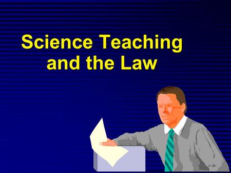 Science Teaching and the Law. Disclaimer: I’m not a lawyer, so I can’t give legal advice. But I... will make some reasonable suggestions and will make.