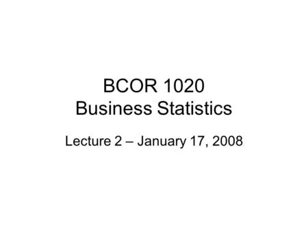 BCOR 1020 Business Statistics