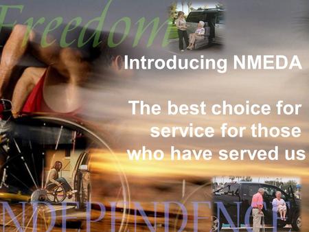 Introducing NMEDA The best choice for service for those who have served us.