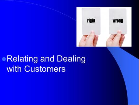 Relating and Dealing with Customers. Next Generation Science / Common Core Standards Addressed! CCSS. ELA Literacy. WHST.11 ‐ 12.8 Gather relevant information.