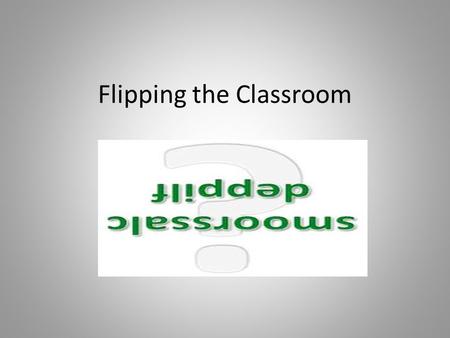 Flipping the Classroom. Presenter Information Mary K Abkemeier Fontbonne University Chair, Department of Math and CS