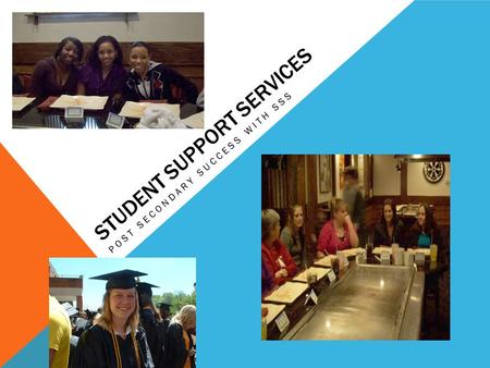 STUDENT SUPPORT SERVICES POST SECONDARY SUCCESS WITH SSS.