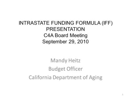 Mandy Heitz Budget Officer California Department of Aging