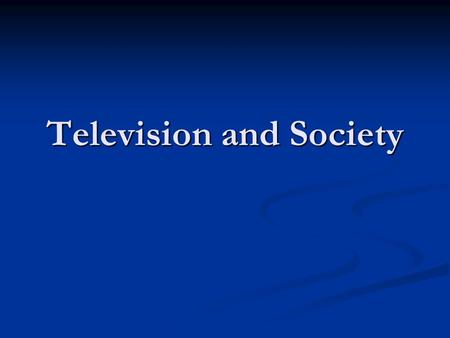 Television and Society. Criteria for Comedy Humor is an intellectual exercise Humor is an intellectual exercise Humor is human Humor is human Humor is.