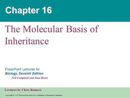 Copyright © 2005 Pearson Education, Inc. publishing as Benjamin Cummings PowerPoint Lectures for Biology, Seventh Edition Neil Campbell and Jane Reece.