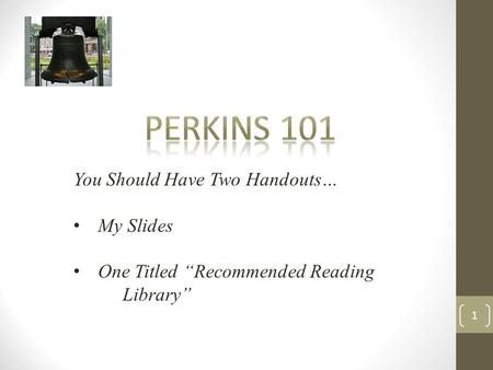 You Should Have Two Handouts… My Slides One Titled “Recommended Reading Library” 1.