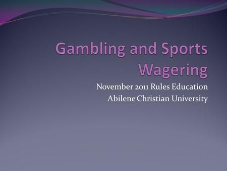 November 2011 Rules Education Abilene Christian University.