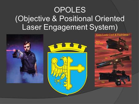 OPOLES (Objective & Positional Oriented Laser Engagement System)