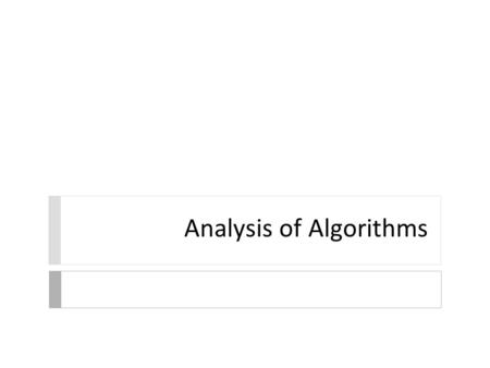 Analysis of Algorithms