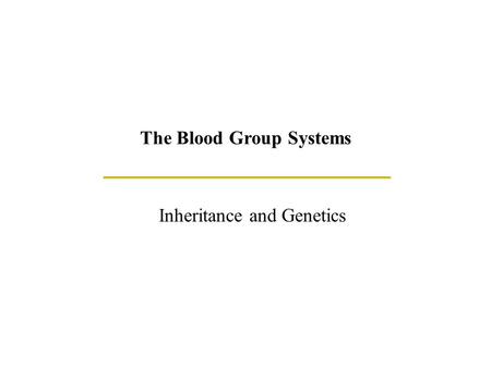 The Blood Group Systems