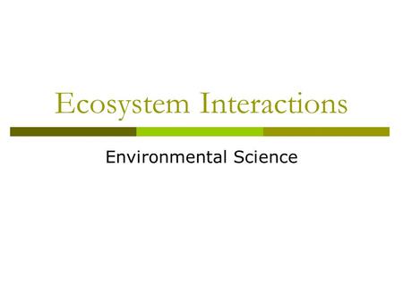 Ecosystem Interactions