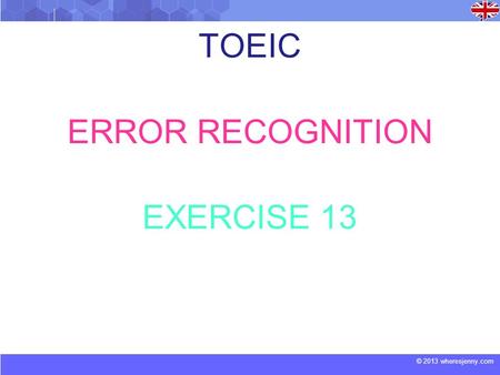 TOEIC ERROR RECOGNITION EXERCISE 13