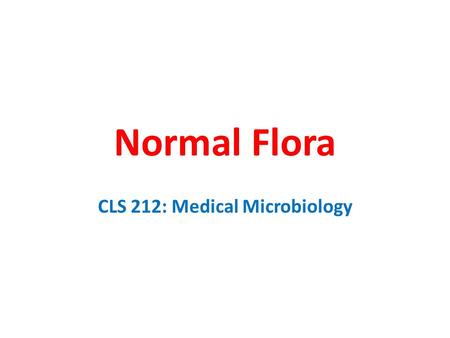 CLS 212: Medical Microbiology