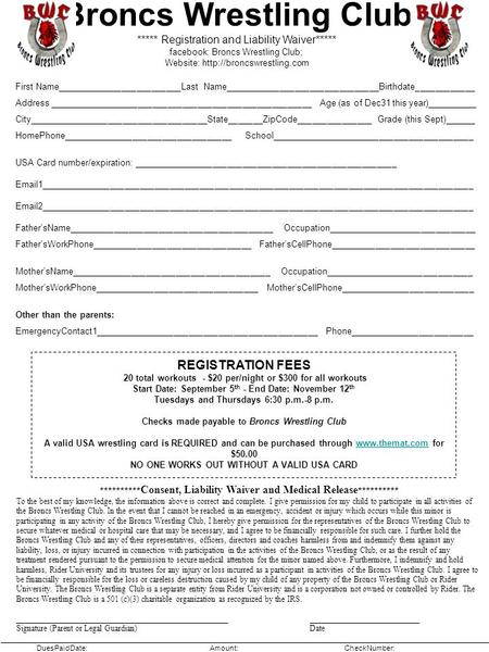 Broncs Wrestling Club ***** Registration and Liability Waiver***** facebook: Broncs Wrestling Club; Website:  First Name_________________________Last.