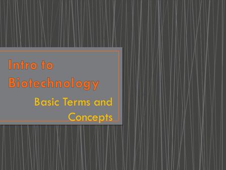 Intro to Biotechnology