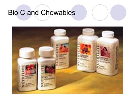 Bio C and Chewables. Bio C - Introduction World’s most famous Vitamin  Bio C is an antioxidant  Antioxidants help curb damaging oxidative reactions.