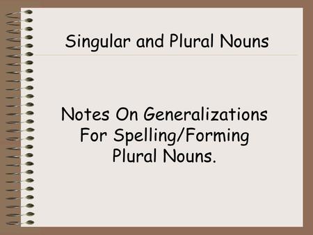 Singular and Plural Nouns