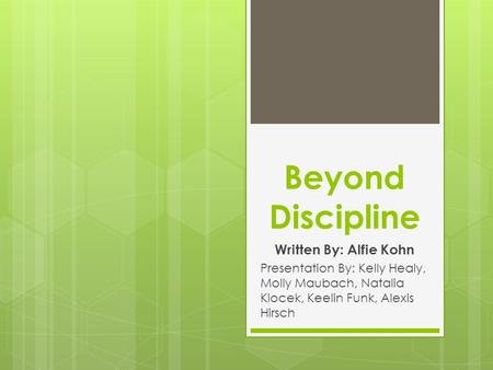 Beyond Discipline Written By: Alfie Kohn